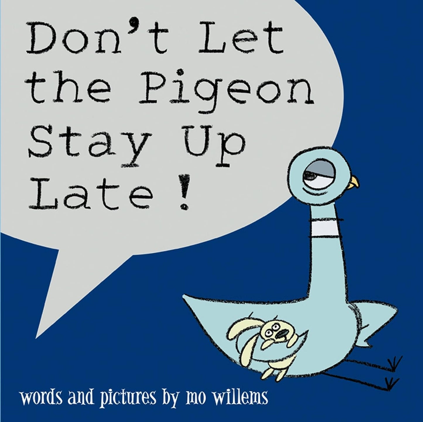 Don’t Let the Pigeon Stay Up Late!